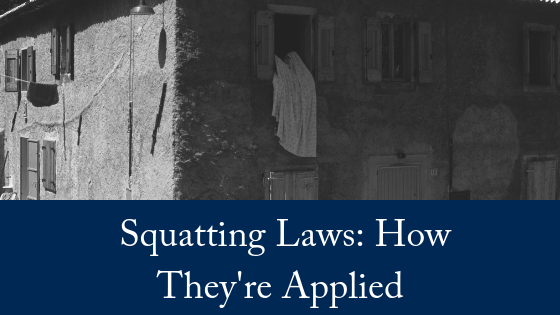 Squatting Laws: Understanding Your Rights and Legal Implications